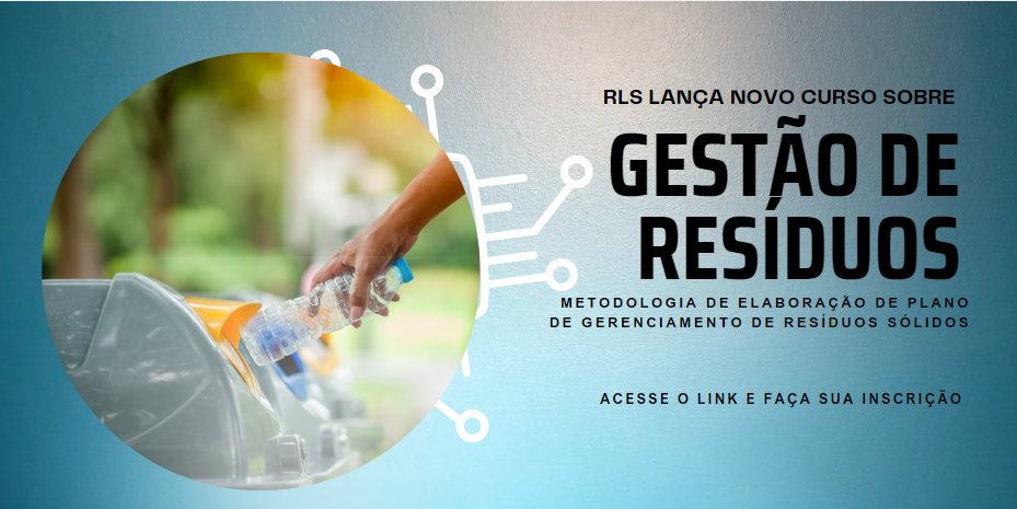 RLS lança novo curso sobre gestão de resíduos